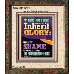 THE WISE SHALL INHERIT GLORY  Unique Scriptural Picture  GWUNITY12401  "20X25"