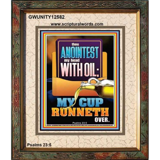 THOU ANOINTEST MY HEAD WITH OIL MY CUP RUNNETH OVER  Church Portrait  GWUNITY12582  