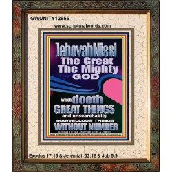 JEHOVAH NISSI THE GREAT THE MIGHTY GOD  Ultimate Power Picture  GWUNITY12655  "20X25"