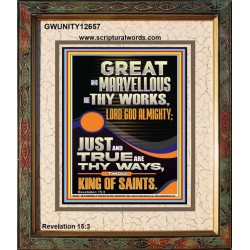 JUST AND TRUE ARE THY WAYS THOU KING OF SAINTS  Eternal Power Picture  GWUNITY12657  "20X25"