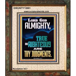 LORD GOD ALMIGHTY TRUE AND RIGHTEOUS ARE THY JUDGMENTS  Ultimate Inspirational Wall Art Portrait  GWUNITY12661  "20X25"