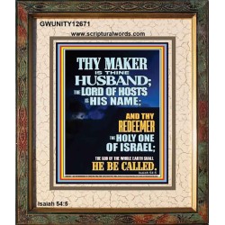 THY MAKER IS THINE HUSBAND THE LORD OF HOSTS IS HIS NAME  Unique Scriptural Portrait  GWUNITY12671  "20X25"