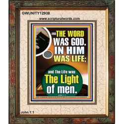 THE WORD WAS GOD IN HIM WAS LIFE  Righteous Living Christian Portrait  GWUNITY12938  "20X25"