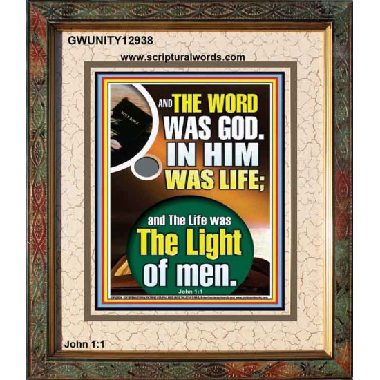 THE WORD WAS GOD IN HIM WAS LIFE  Righteous Living Christian Portrait  GWUNITY12938  