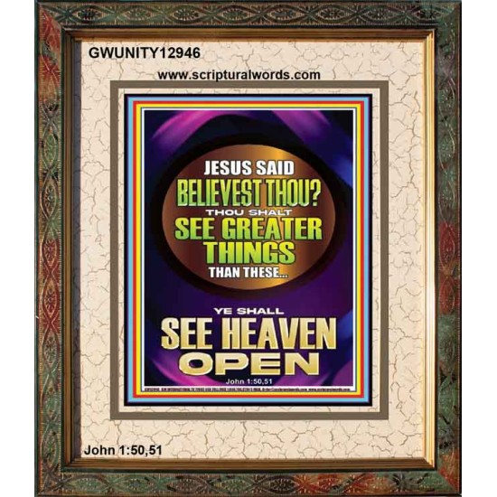 THOU SHALT SEE GREATER THINGS YE SHALL SEE HEAVEN OPEN  Ultimate Power Portrait  GWUNITY12946  