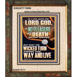 I HAVE NO PLEASURE IN THE DEATH OF THE WICKED  Bible Verses Art Prints  GWUNITY12999  "20X25"