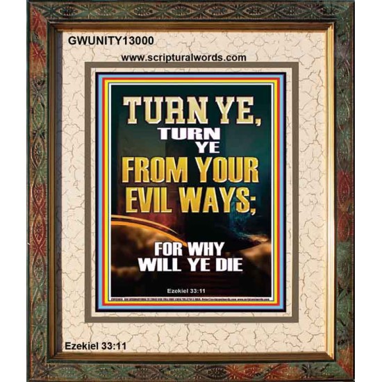 TURN YE FROM YOUR EVIL WAYS  Scripture Wall Art  GWUNITY13000  