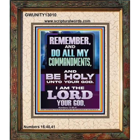 DO ALL MY COMMANDMENTS AND BE HOLY  Christian Portrait Art  GWUNITY13010  