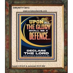 THE GLORY OF GOD SHALL BE THY DEFENCE  Bible Verse Portrait  GWUNITY13013  "20X25"