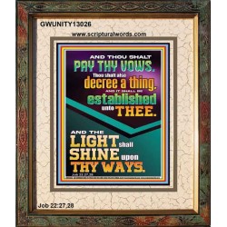 PAY THY VOWS DECREE A THING AND IT SHALL BE ESTABLISHED UNTO THEE  Christian Quote Portrait  GWUNITY13026  "20X25"