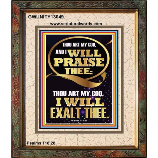 I WILL PRAISE THEE THOU ART MY GOD I WILL EXALT THEE  Christian Artwork  GWUNITY13049  