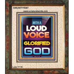 WITH A LOUD VOICE GLORIFIED GOD  Unique Scriptural Portrait  GWUNITY9387  "20X25"
