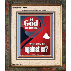IF GOD BE FOR US  Righteous Living Christian Portrait  GWUNITY9859  "20X25"