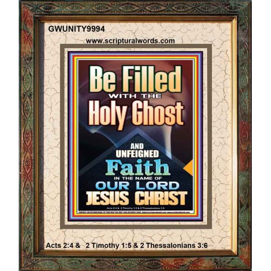 BE FILLED WITH THE HOLY GHOST  Righteous Living Christian Portrait  GWUNITY9994  