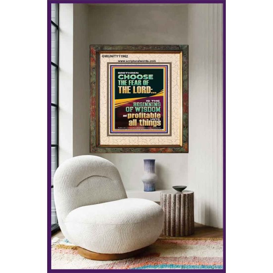 BRETHREN CHOOSE THE FEAR OF THE LORD THE BEGINNING OF WISDOM  Ultimate Inspirational Wall Art Portrait  GWUNITY11962  