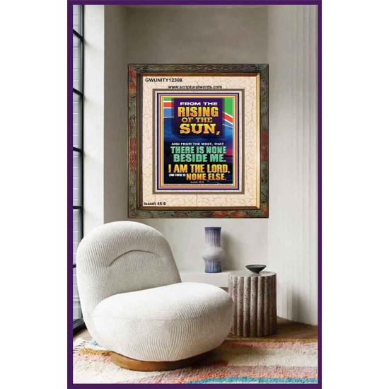 FROM THE RISING OF THE SUN AND THE WEST THERE IS NONE BESIDE ME  Affordable Wall Art  GWUNITY12308  