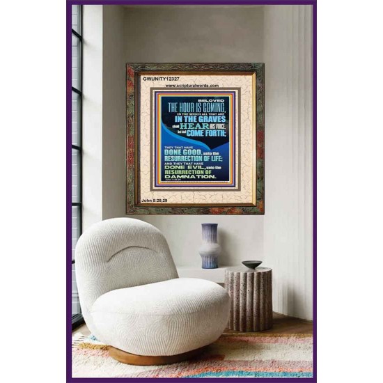 BELOVED THE HOUR IS COMING  Custom Wall Scriptural Art  GWUNITY12327  