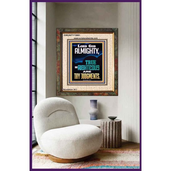 LORD GOD ALMIGHTY TRUE AND RIGHTEOUS ARE THY JUDGMENTS  Ultimate Inspirational Wall Art Portrait  GWUNITY12661  
