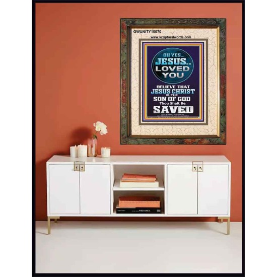 OH YES JESUS LOVED YOU  Modern Wall Art  GWUNITY10070  
