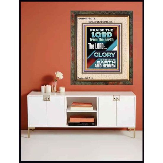 THE LORD GLORY IS ABOVE EARTH AND HEAVEN  Encouraging Bible Verses Portrait  GWUNITY11776  