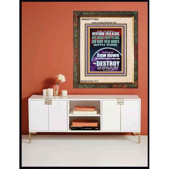 OVERTHROW THEIR ALTARS AND BREAK THEIR PILLARS  Custom Wall Scriptural Art  GWUNITY11833  