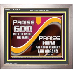 PRAISE HIM WITH STRINGED INSTRUMENTS AND ORGANS  Wall & Art Décor  GWVICTOR10085  "16X14"