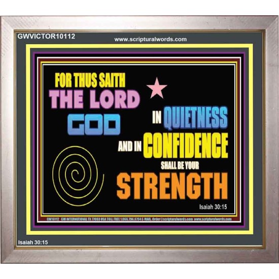 IN QUIETNESS AND CONFIDENCE SHALL BE YOUR STRENGTH  Décor Art Work  GWVICTOR10112  