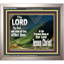THE LORD WILL UNDO ALL THY AFFLICTIONS  Custom Wall Scriptural Art  GWVICTOR10301  "16X14"