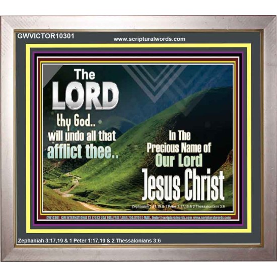 THE LORD WILL UNDO ALL THY AFFLICTIONS  Custom Wall Scriptural Art  GWVICTOR10301  