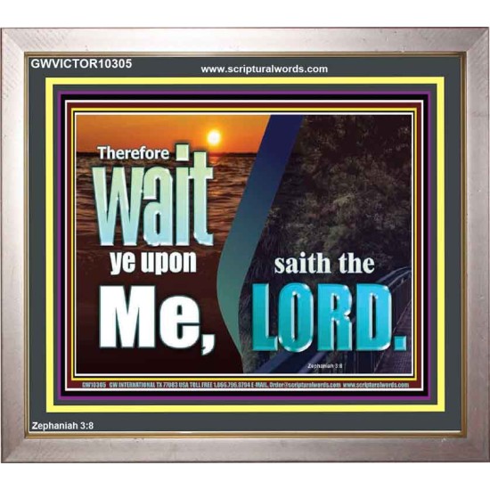 WAIT YE UPON ME SAITH THE LORD  Custom Biblical Paintings  GWVICTOR10305  