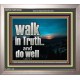 WALK IN TRUTH AND DO WELL  Custom Christian Wall Art  GWVICTOR10308  