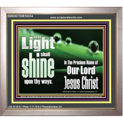 THE LIGHT SHINE UPON THEE  Custom Wall Décor  GWVICTOR10314  "16X14"