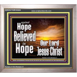 BELIEVED IN HOPE OUR LORD JESUS CHRIST  Unique Bible Verse Portrait  GWVICTOR10324  