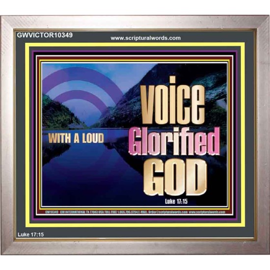 WITH A LOUD VOICE GLORIFIED GOD  Printable Bible Verses to Portrait  GWVICTOR10349  