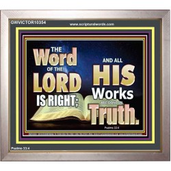 THE WORD OF THE LORD IS ALWAYS RIGHT  Unique Scriptural Picture  GWVICTOR10354  "16X14"