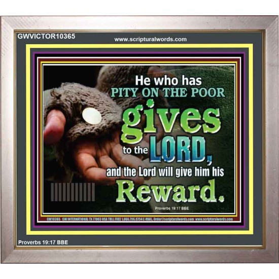 HE WHO HAS PITY ON THE POOR GIVES TO THE LORD  Ultimate Power Portrait  GWVICTOR10365  