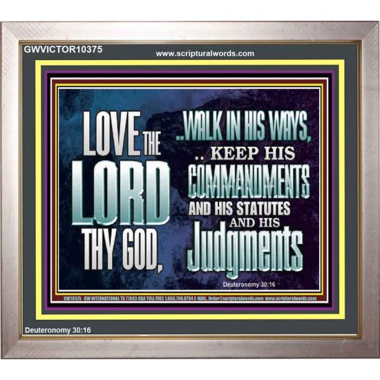 WALK IN ALL THE WAYS OF THE LORD  Righteous Living Christian Portrait  GWVICTOR10375  