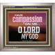 HAVE COMPASSION ON ME O LORD MY GOD  Ultimate Inspirational Wall Art Portrait  GWVICTOR10389  