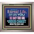 CHRIST JESUS THE ONLY WAY TO ETERNAL LIFE  Sanctuary Wall Portrait  GWVICTOR10397  "16X14"