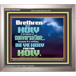BE YE HOLY FOR I AM HOLY SAITH THE LORD  Ultimate Inspirational Wall Art  Portrait  GWVICTOR10407  "16X14"