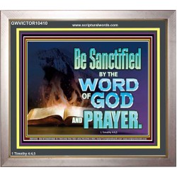 BE SANCTIFIED BY THE WORD OF GOD AND PRAYER  Ultimate Power Portrait  GWVICTOR10410  