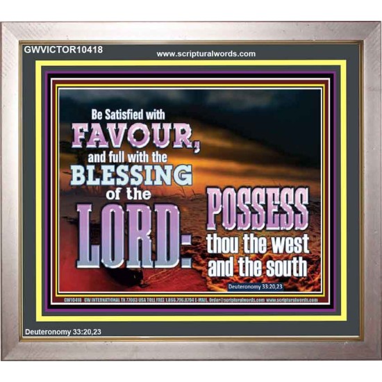 BE SATISFIED WITH FAVOUR FULL WITH DIVINE BLESSINGS  Unique Power Bible Portrait  GWVICTOR10418  