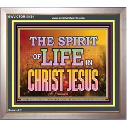 SPIRIT OF LIFE IN CHRIST JESUS  Scripture Wall Art  GWVICTOR10434  