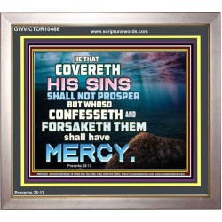 HE THAT COVERETH HIS SIN SHALL NOT PROSPER  Contemporary Christian Wall Art  GWVICTOR10466  "16X14"