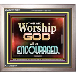 THOSE WHO WORSHIP THE LORD WILL BE ENCOURAGED  Scripture Art Portrait  GWVICTOR10506  "16X14"