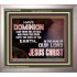 HAVE EVERLASTING DOMINION  Scripture Art Prints  GWVICTOR10509  "16X14"