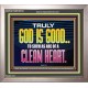 TRULY GOD IS GOOD TO THOSE WITH CLEAN HEART  Scriptural Portrait Portrait  GWVICTOR10510  