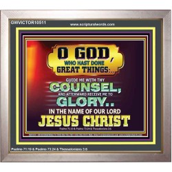 GUIDE ME THY COUNSEL GREAT AND MIGHTY GOD  Biblical Art Portrait  GWVICTOR10511  "16X14"