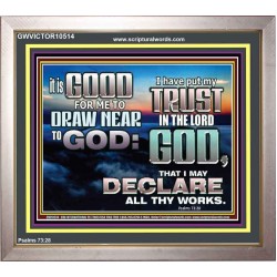 DRAW NEARER TO THE LIVING GOD  Bible Verses Portrait  GWVICTOR10514  "16X14"