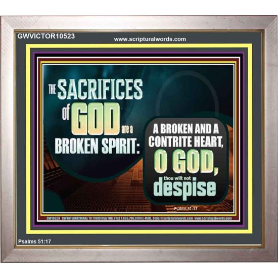 SACRIFICES OF GOD ARE BROKEN SPIRIT CONTRITE HEART  Ultimate Power Picture  GWVICTOR10523  